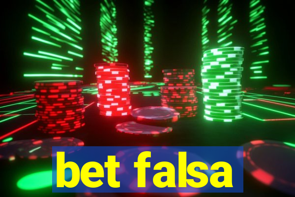 bet falsa